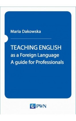 TEACHING ENGLISH as a Foreign Language - Maria Dakowska - Ebook - 978-83-01-21512-5