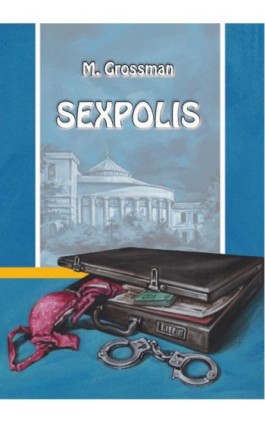 Sexpolis - M. Grossman - Ebook - 978-83-942595-7-0