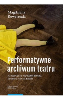 Performatywne archiwum teatru - Magdalena Rewerenda - Ebook - 978-83-231-4419-9