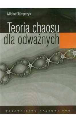 Teoria chaosu dla odważnych - Michał Tempczyk - Ebook - 978-83-01-21642-9