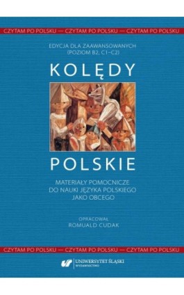 Czytam po polsku. T. 1: Kolędy polskie. Materiały pomocnicze do nauki języka polskiego jako obcego - Ebook - 978-83-226-4061-6