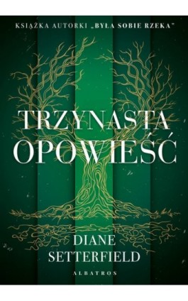 TRZYNASTA OPOWIEŚĆ - Diane Setterfield - Ebook - 978-83-8215-439-9