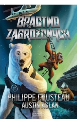 Bractwo Zagrożonych - Philippe Cousteau - Ebook - 978-83-276-6447-1