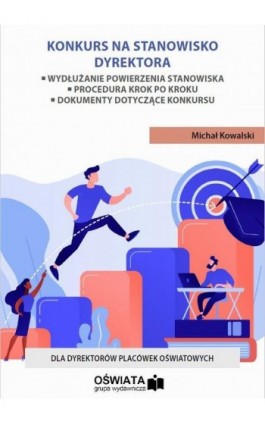Konkurs na stanowisko dyrektora - Michał Kowalski - Ebook - 978-83-269-9370-1
