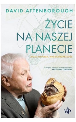 Życie na naszej planecie - David Attenborough - Ebook - 9788366657038