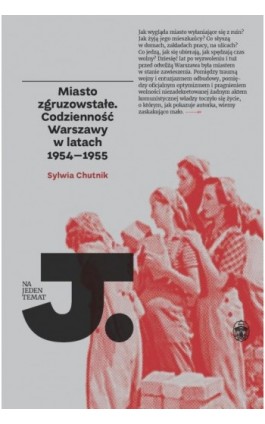 Miasto zgruzowstałe - Sylwia Chutnik - Ebook - 978-83-66267-56-5