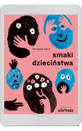 Smaki dzieciństwa - Mirosława Kątna - Ebook - 978-83-8118-472-4
