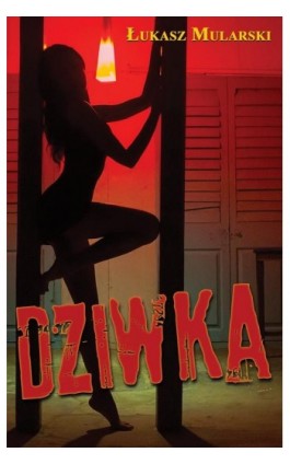 Dziwka - Łukasz Mularski - Ebook - 978-83-66533-59-2
