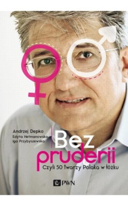 Bez pruderii - Andrzej Depko - Ebook - 978-83-7705-930-2