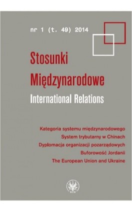 Stosunki Międzynarodowe. International Relations 2014/1 (49) - Praca zbiorowa - Ebook