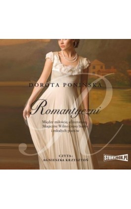 Romantyczni - Dorota Ponińska - Audiobook - 978-83-8233-065-6