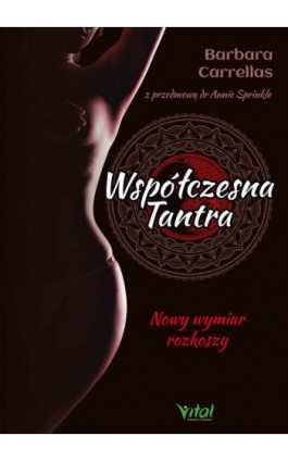 Współczesna tantra. Nowy wymiar rozkoszy - Barbara Carrellas - Ebook - 978-83-8168-474-3