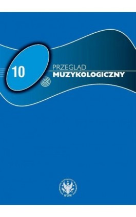 Przegląd Muzykologiczny 2015/10 - Praca zbiorowa - Ebook