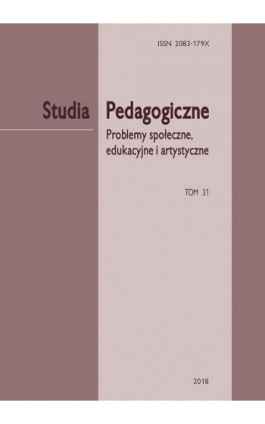 Studia Pedagogiczne. Problemy społeczne, edukacyjne i artystyczne, t. 31 - Ebook