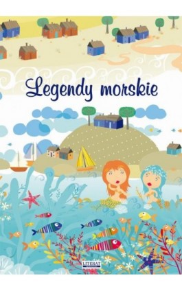 Legendy morskie - Małgorzata Korczyńska - Ebook - 978-83-7898-524-2