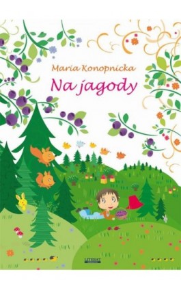 Na jagody - Maria Konopnicka - Ebook - 978-83-7898-523-5