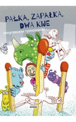 Pałka, zapałka, dwa kije - Praca zbiorowa - Ebook - 978-83-7898-522-8