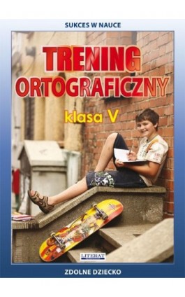 Trening ortograficzny. Klasa V - Joanna  Karczewska - Ebook - 978-83-7898-529-7