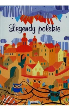 Legendy polskie - Małgorzata Korczyńska - Ebook - 978-83-7898-525-9