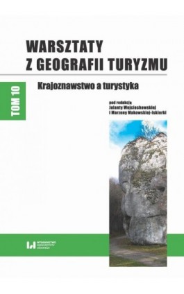 Warsztaty z Geografii Turyzmu, tom 10 - Ebook - 978-83-8220-356-1