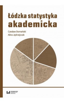 Łódzka statystyka akademicka - Czesław Domański - Ebook - 978-83-8220-256-4