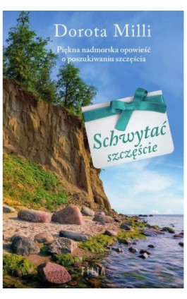 Schwytać szczęście - Dorota Milli - Ebook - 978-83-8195-330-6