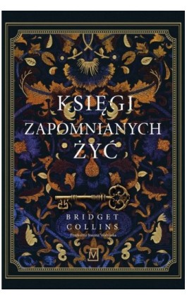 Księgi zapomnianych żyć - Bridget Collins - Ebook - 9788366657014