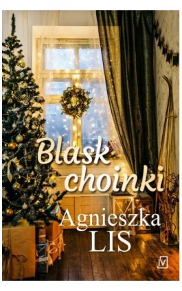 Blask choinki - Agnieszka Lis - Ebook - 9788366570870