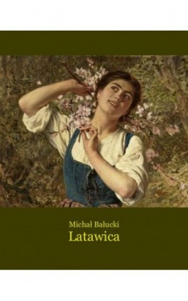 Latawica - Michał Bałucki - Ebook - 978-83-7639-186-1