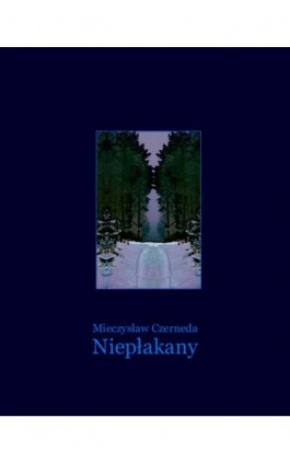 Niepłakany - Mieczysław Czerneda - Ebook - 978-83-7639-184-7