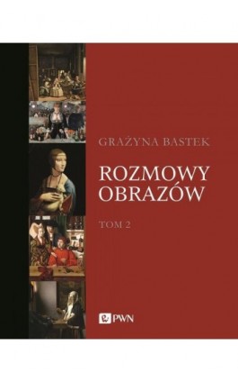 Rozmowy obrazów, t. 2 - Grażyna Bastek - Audiobook - 978-83-01-21664-1