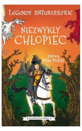 Legendy arturiańskie. Tom 1. Niezwykły chłopiec - Autor nieznany - Ebook - 978-83-8233-216-2