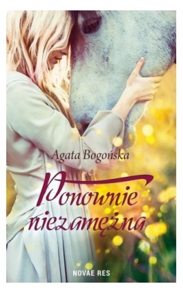 Ponownie niezamężna - Agata Bogońska - Ebook - 978-83-8083-182-7