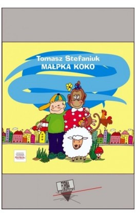 Małpka Koko - Tomasz Stefaniuk - Ebook - 978-83-66180-65-9