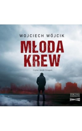 Młoda krew - Wojciech Wójcik - Audiobook - 978-83-8233-077-9