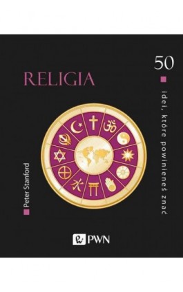 50 idei, które powinieneś znać. Religia - Peter Stanford - Ebook - 978-83-01-21708-2