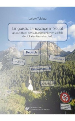 Linguistic Landscape in Scuol als Ausdruck der kultursprachlichen Vielfalt der lokalen Gemeinschaft - Lesław Tobiasz - Ebook - 978-83-226-3376-2