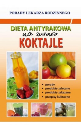 Dieta antyrakowa. Na surowo. Koktajle - Monika von Basse - Ebook - 978-83-8114-764-4