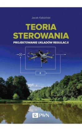 Teoria sterowania - Jacek Kabziński - Ebook - 978-83-01-21705-1