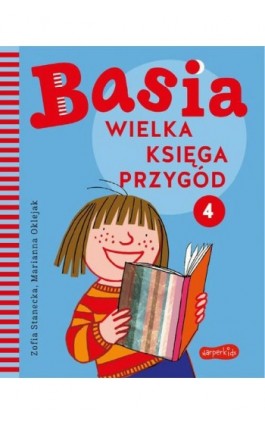 Basia. Wielka księga przygód 4 - Zofia Stanecka - Ebook - 978-83-276-6207-1