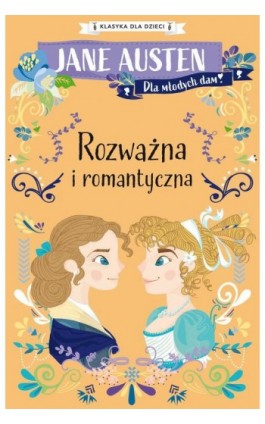 Klasyka dla dzieci. Rozważna i romantyczna - Jane Austen - Ebook - 978-83-8233-190-5