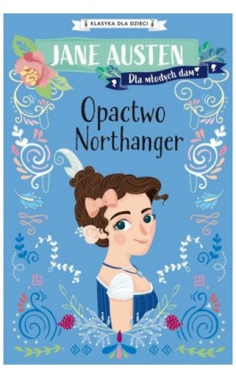 Klasyka dla dzieci. Opactwo Northanger - Jane Austen - Ebook - 978-83-8233-192-9