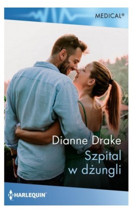 Szpital w dżungli - Dianne Drake - Ebook - 978-83-276-7431-9