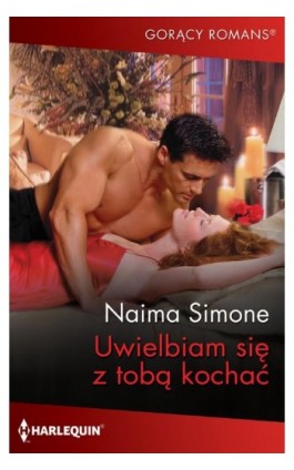 Uwielbiam się z tobą kochać - Naima Simone - Ebook - 978-83-276-6715-1