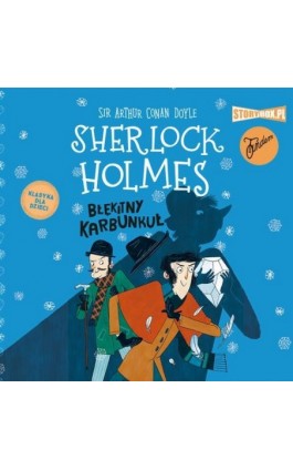 Klasyka dla dzieci. Sherlock Holmes. Tom 3. Błękitny karbunkuł - Arthur Conan Doyle - Audiobook - 978-83-8233-051-9
