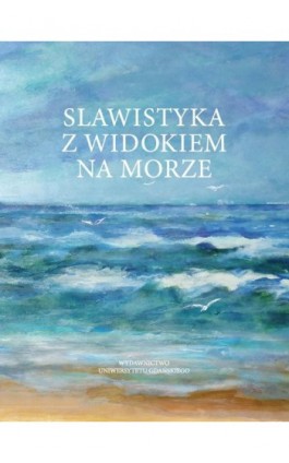 Slawistyka z widokiem na morze - Ebook - 978-83-8206-228-1