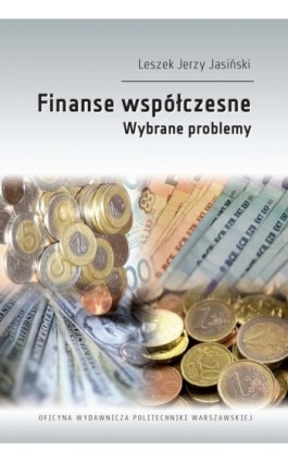 Finanse współczesne. Wybrane problemy - Leszek Jerzy Jasiński - Ebook - 978-83-8156-167-9