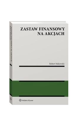 Zastaw finansowy na akcjach - Robert Makowski - Ebook - 978-83-8187-555-4