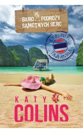 Biuro Podróży Samotnych Serc Kierunek: Tajlandia - Katy Colins - Ebook - 978-83-276-2388-1