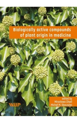 Biologically active compounds of plant origin in medicine - Mirosława Chwil - Ebook - 978-83-7259-332-0